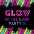 Glow in the Dark Party III (3)